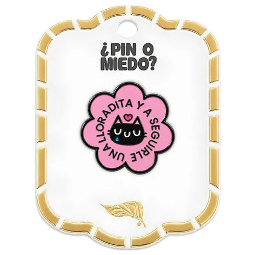 Pin Metálico Una Lloradita y a Seguirle