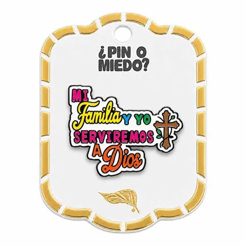 Pin metálico Mi familia y yo serviremos a Dios